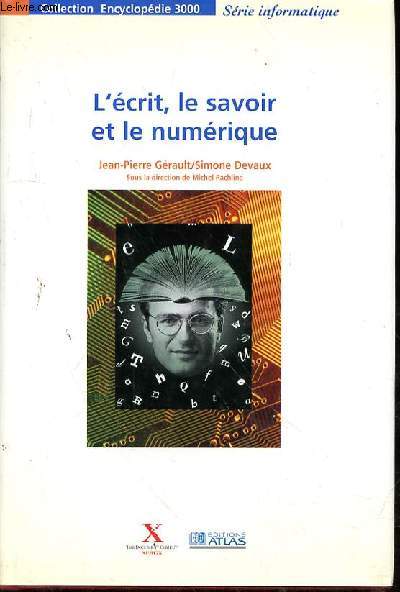 L'ECRIT, LE SAVOIR ET LE NUMERIQUE